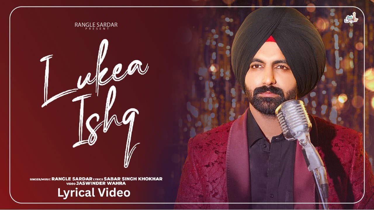 Lukea Ishq (Lyrical Video) | Rangle Sardar | Maninder Brar | Ajam Khan | New Punjabi Songs 2026